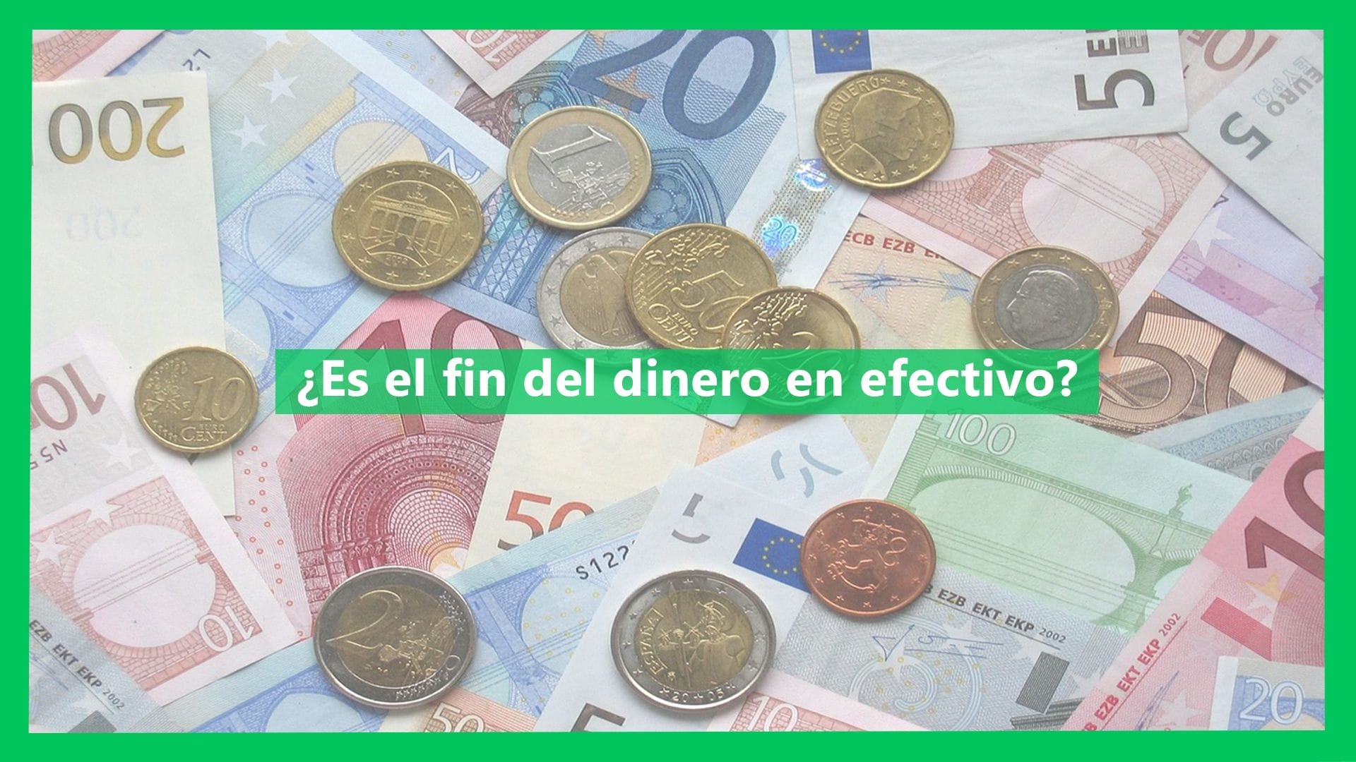 ¿Es el fin del dinero en efectivo?