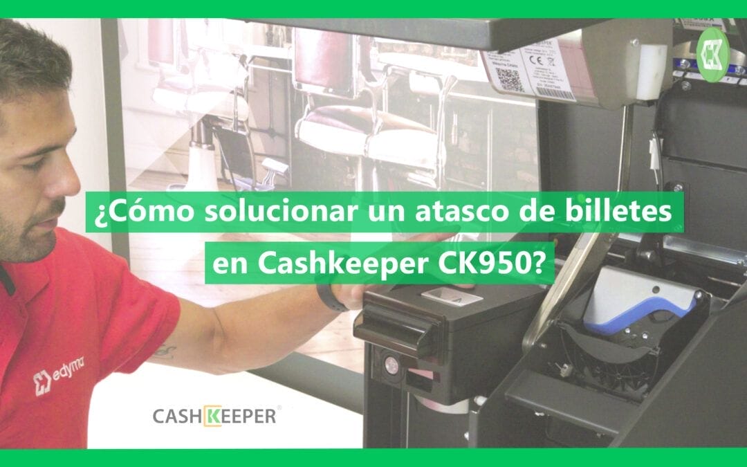Como solucionar un atasco de billetes en Cashkeeper CK950